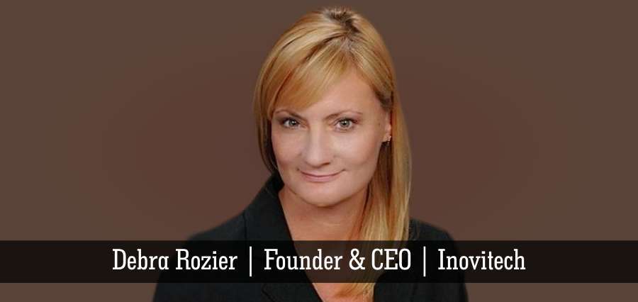 Debra Rozier | Founder & CEO | Inovitech - Insights Success