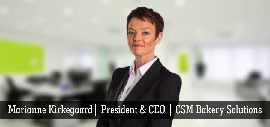 Marianne Kirkegaard | President & CEO | CSM bakery Solutions - Insights Success
