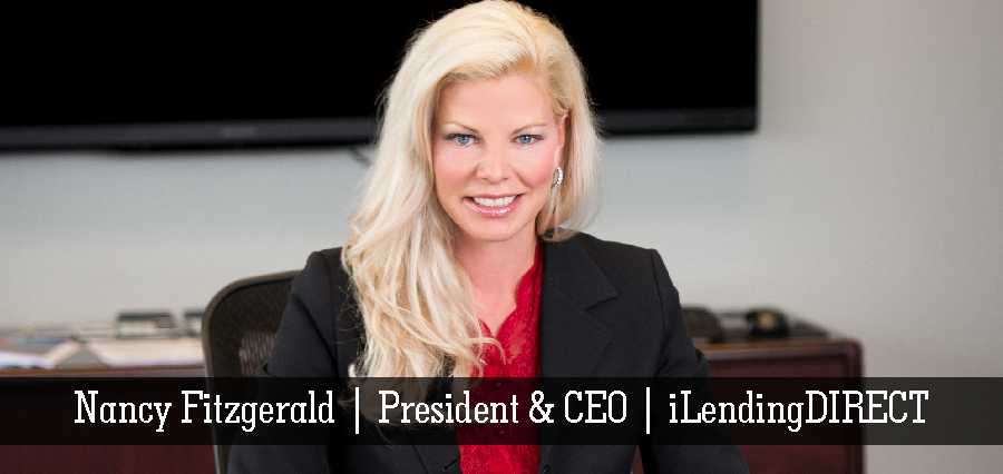 Nancy Fitzgerald | President & CEO | iLendingDIRECT - Insights Success