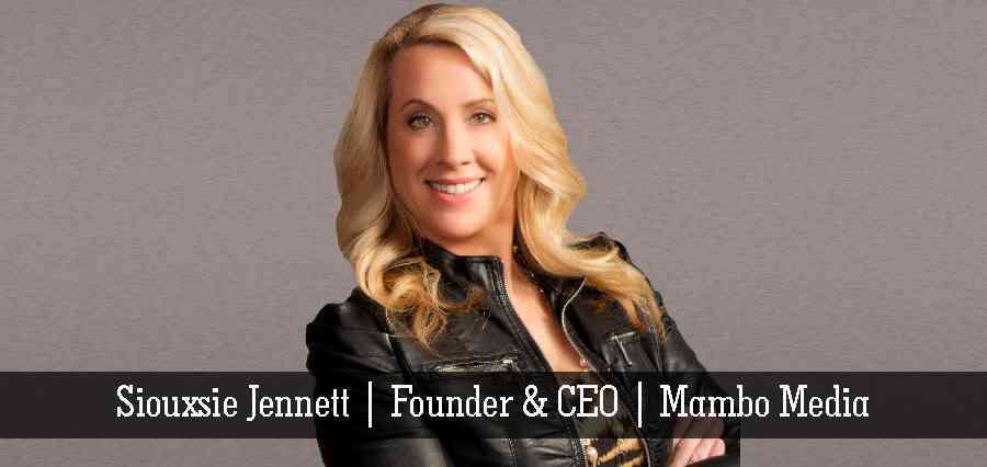Siouxsie Jennett | Founder & CEO | Mambo Media - Insights Success