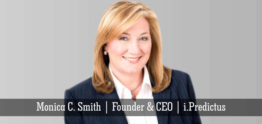 Monica C. Smith | Founder & CEO | i.Predictus - Insights Success