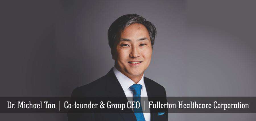 You are currently viewing Fullerton Health: Pre-eminent Total Healthcare Services Provider