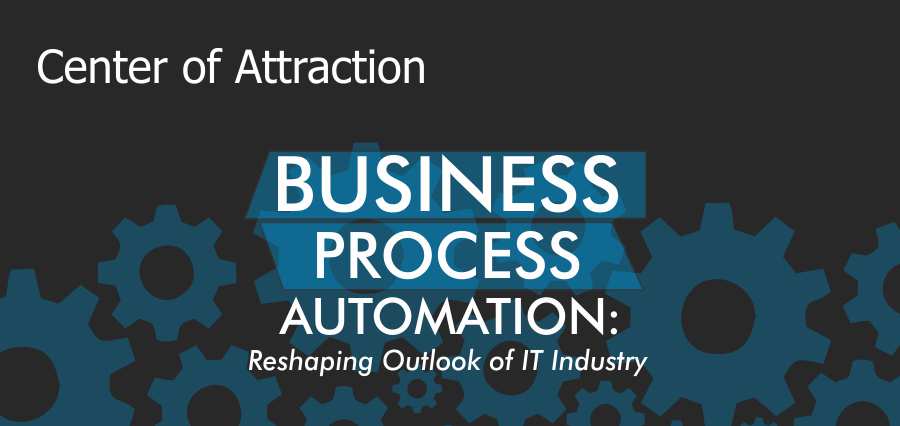Read more about the article Business Process Automation: Reshaping Outlook of IT Industry