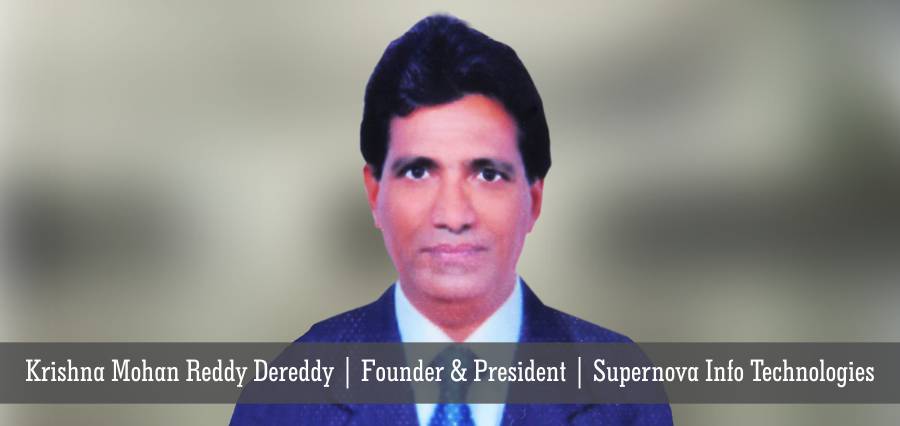 Krishna Mohan Reddy Dereddy | Founder & President | Supernova Info Technologies - Insights Success