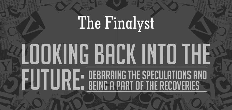 Read more about the article Looking Back into the Future: Debarring the Speculations and being a part of the Recoveries