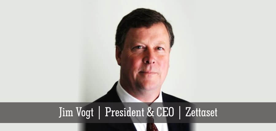 Jim Vogt | President & CEO | Zettaset - Insights Success