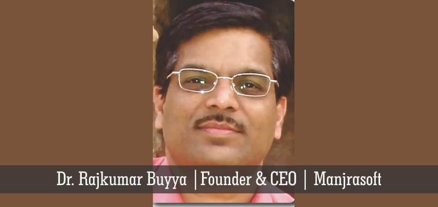 Dr. Rajkumar Buyya | Founder & CEO | Manjrasoft - Insights Success
