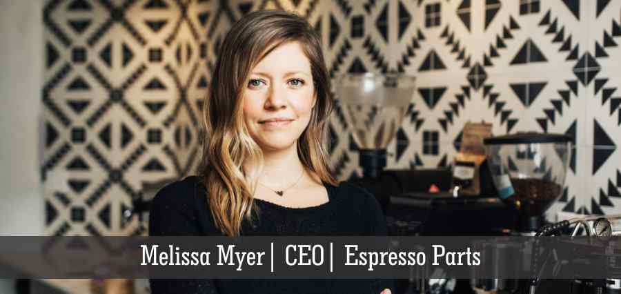 Melissa Myer | CEO | Espresso Parts - Insights Success