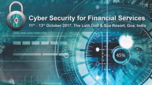Read more about the article Cyber Security For Financial Services Conference- 11th – 13th October 2017 in Goa