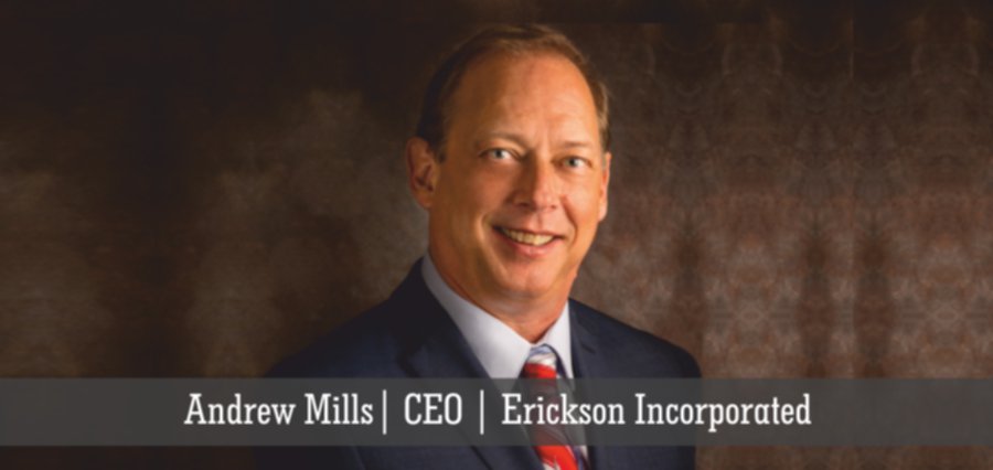Andrew Mills | CEO | Erickson Incorporated - Insights Success
