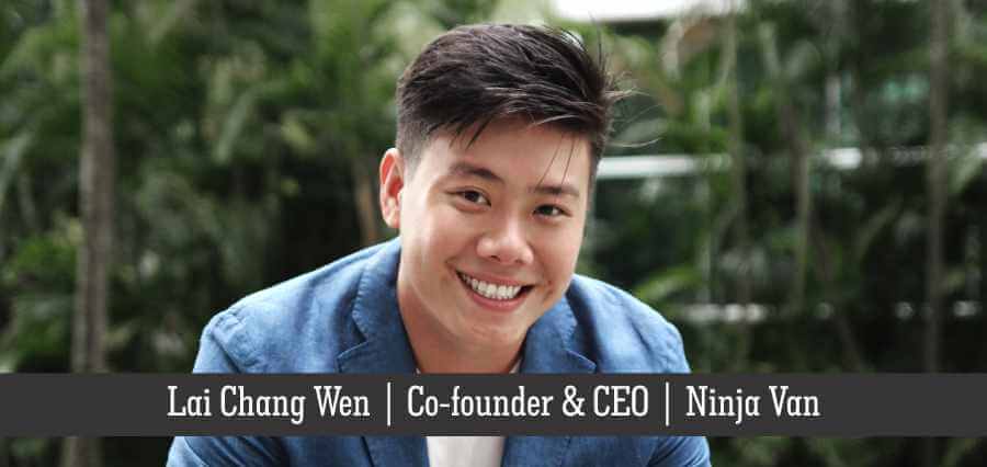 Lai Chang Wen | Co-founder & CEO | Ninja Van -Insights Success