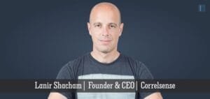 Read more about the article Lanir Shacham: An Industry Expert who Swung the Magic Wand of Success