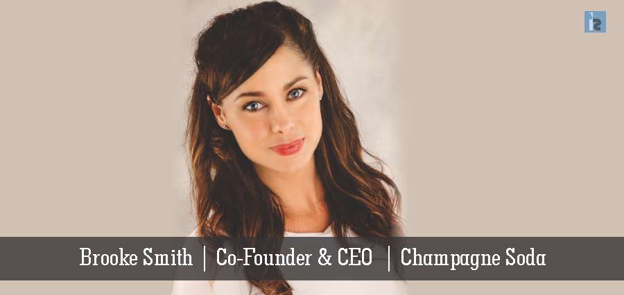 Brooke Smith | Co Founder & CEO | Champagne Soda - Insights Success