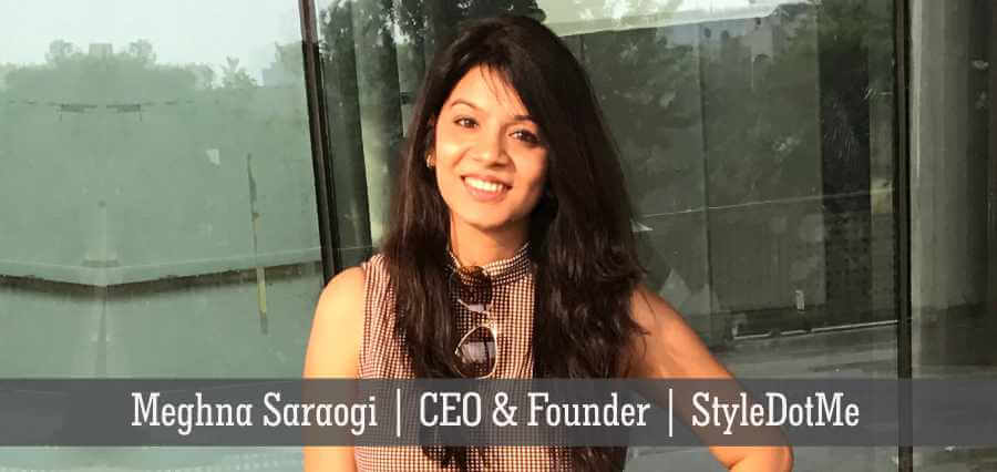 Meghna Saraogi | CEO & Founder | StyleDotMe [ Insights Success ]