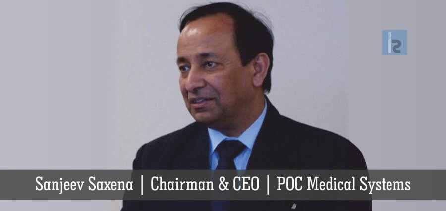 Sanjeev Saxena | Chairman & CEO | POC Medical Systems [ Insights Success ]