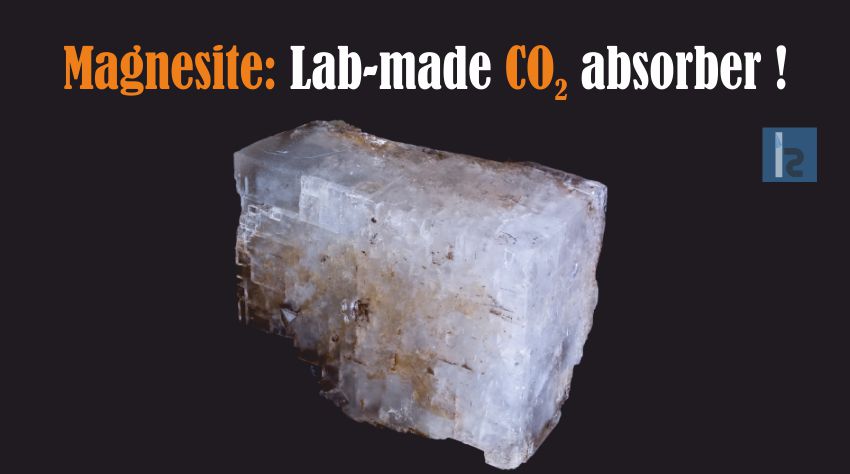 You are currently viewing Lab-Developed Mineral to Suck CO2 from the Atmosphere-Magnesite