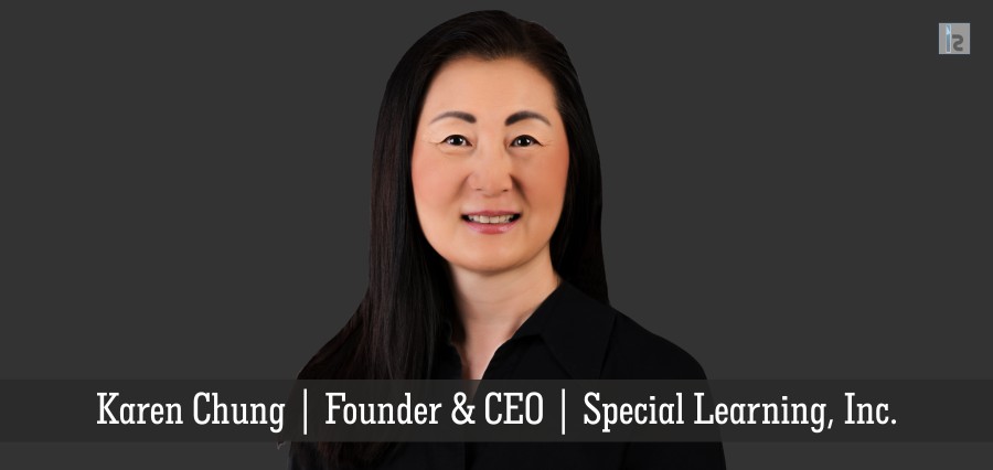 Karen Chung | Founder & CEO | Special Learning, Inc. | Insights Success