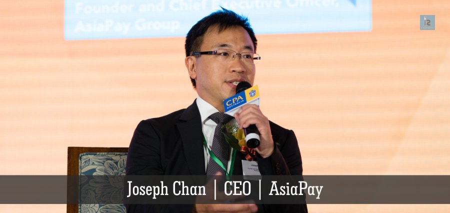 Joseph Chan | CEO | AsiaPay | Insights Success
