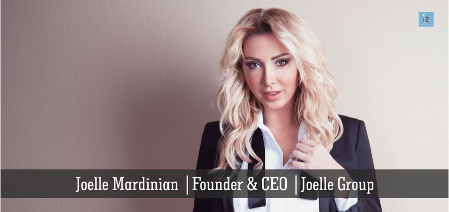 You are currently viewing Joelle Mardinian: The Jewel in the Crown of “Joelle Group”