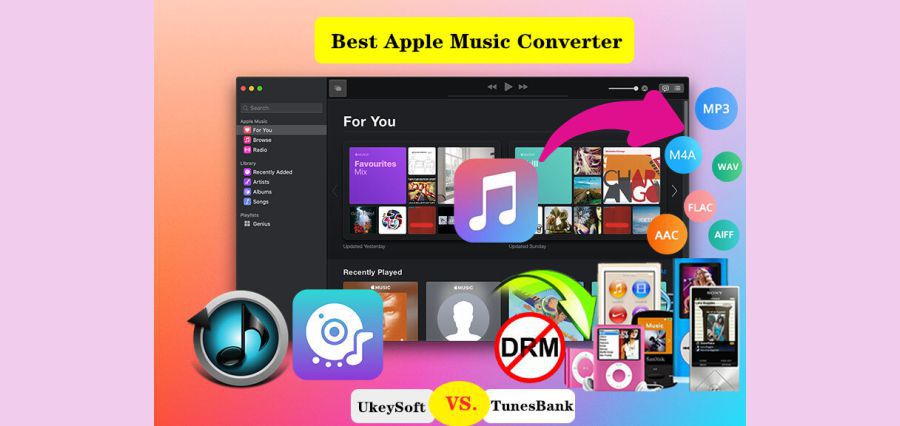 You are currently viewing TunesBank Apple Music Converter VS. UkeySoft Apple Music Converter – Which is the Best Apple Music Converter?
