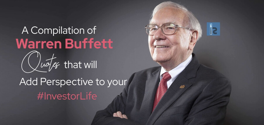 You are currently viewing A Compilation of Warren Buffett Quotes that will Add Perspective to your #InvestorLife