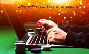 Read more about the article 7 Reasons Why Online Gambling is so Popular