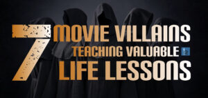 Read more about the article 7 Movie Villains Teaching Valuable Life Lessons