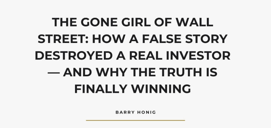 The Gone Girl of Wall Street: How a False Story Destroyed a Real Investor — and Why the Truth Is Finally Winning